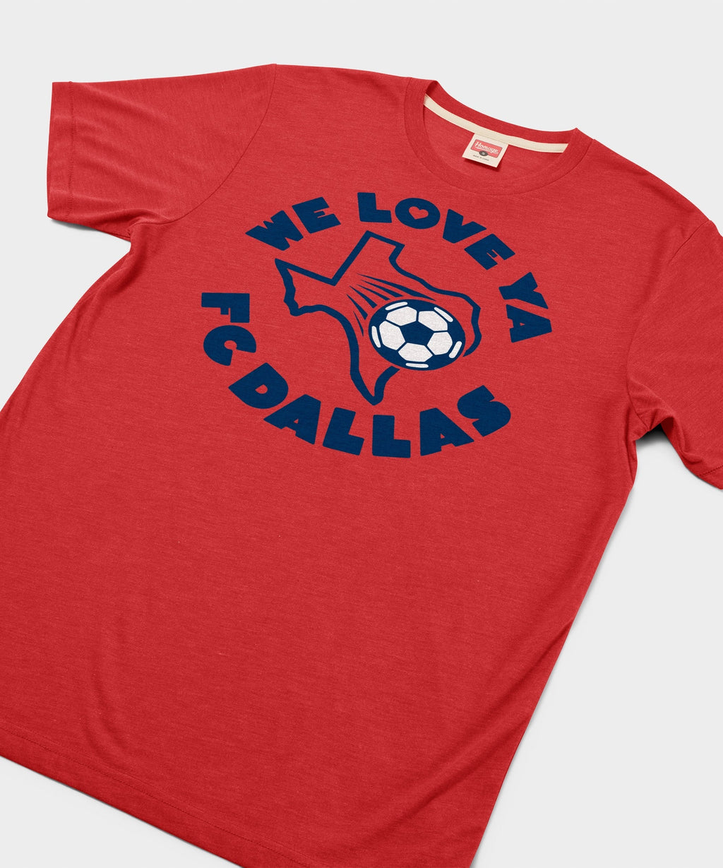 FC Dallas We Love Ya Unisex