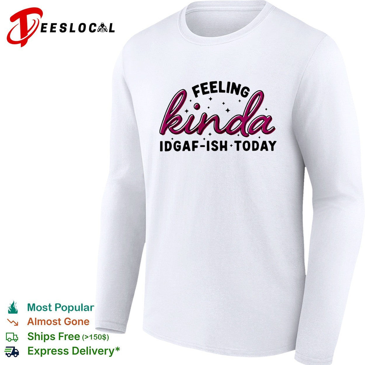 Feeling kinda IDGAF ish today bold script typography shirt Unisex