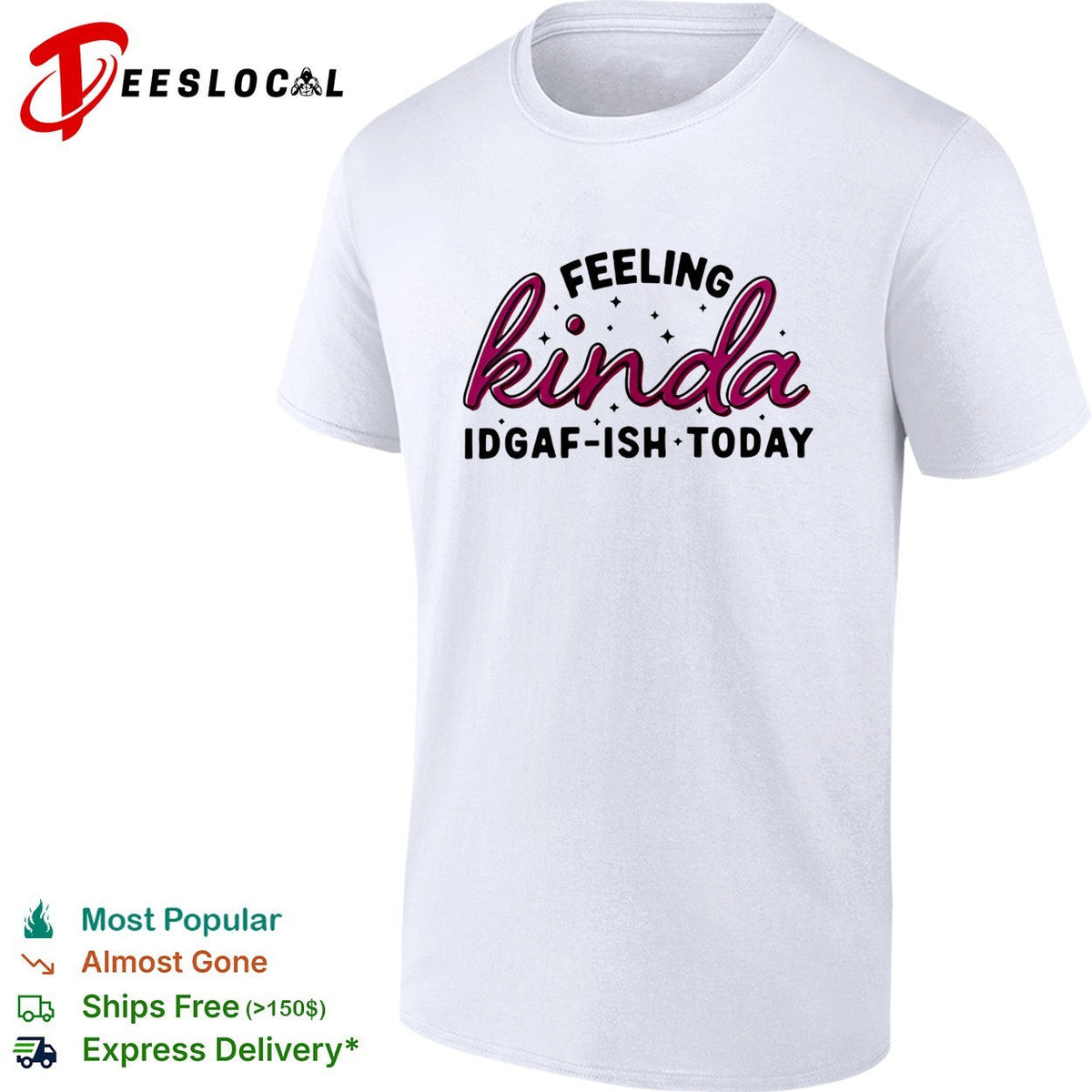 Feeling kinda IDGAF ish today bold script typography shirt Unisex