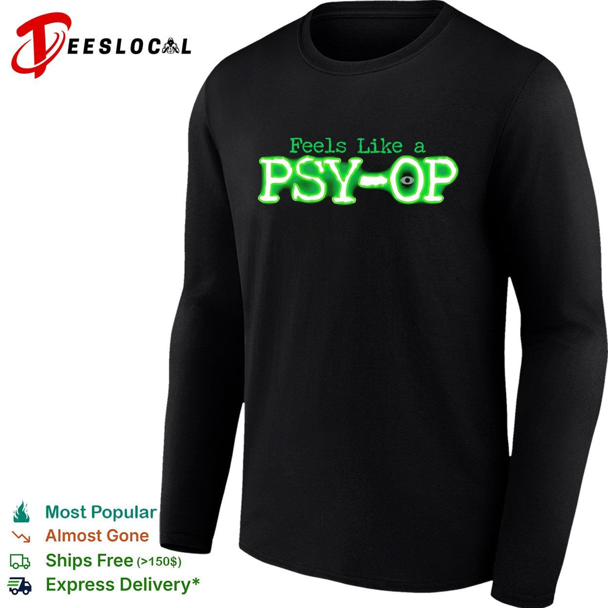 Feels like a psyop bold green glowing neon style lettering graphic shirt design Unisex