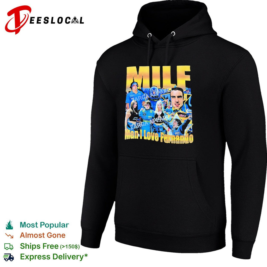 Fernando Alonso Renault F1 Team MILF Man I Love Fernando shirt Unisex