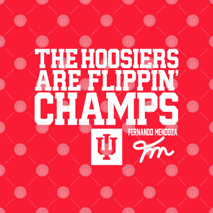 Fernando Mendoza The Hoosiers Are Flippin’ Champs T Shirt Unisex