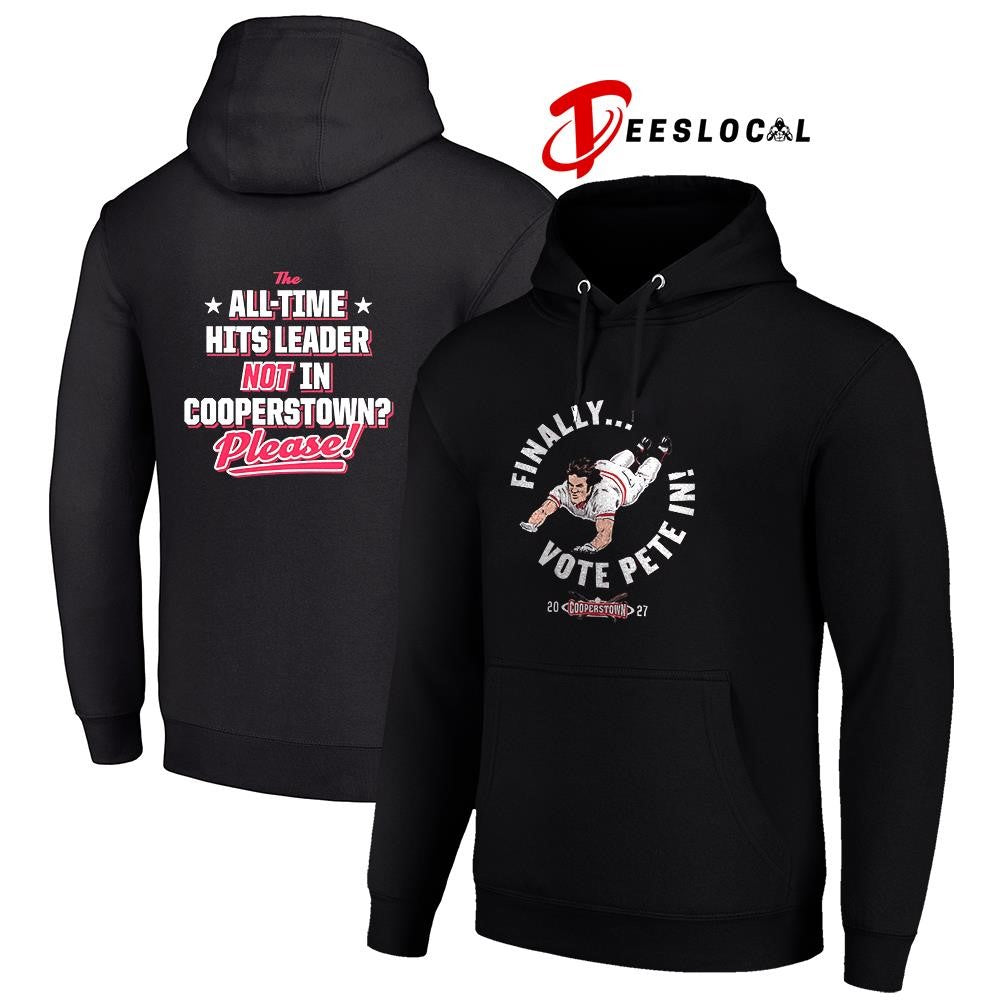 Finally vote Pete Rose all time hits leader not in cooperstown please pose shirt Unisex