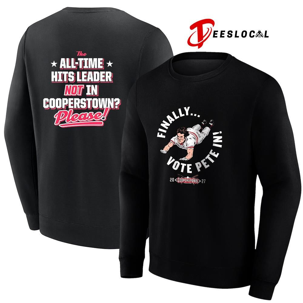 Finally vote Pete Rose all time hits leader not in cooperstown please pose shirt Unisex