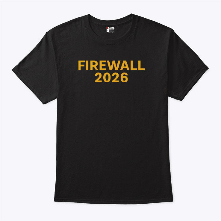 Firewall 2026 T Shirt Unisex