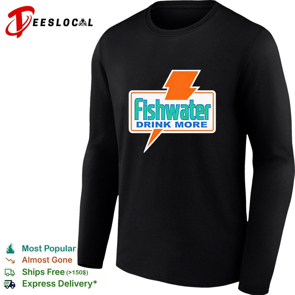Fishwater Drink More Shirt Unisex
