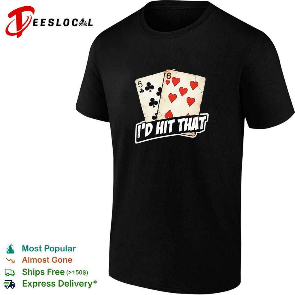Five of clubs six of hearts I’d hit that shirt Unisex