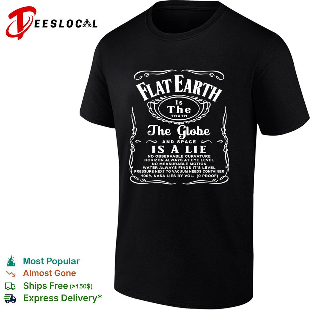 Flat Earth Is The Truth The Globe and Space Is A Lie No Observable Curvature shirt Unisex