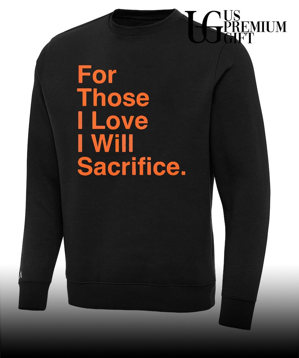 For Those I Love I Will Sacrifice US Army Ranger Creed motivational shirt Unisex
