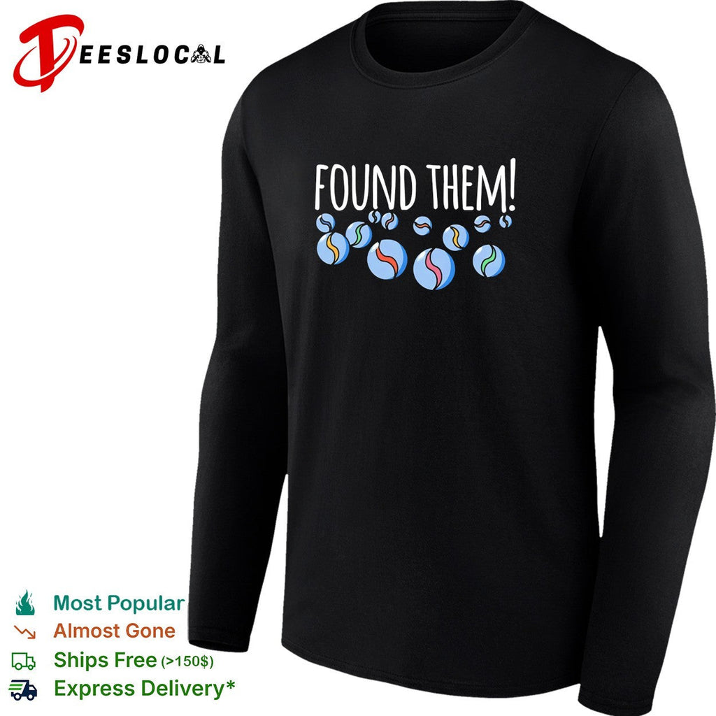 Found My Marbles shirt Unisex
