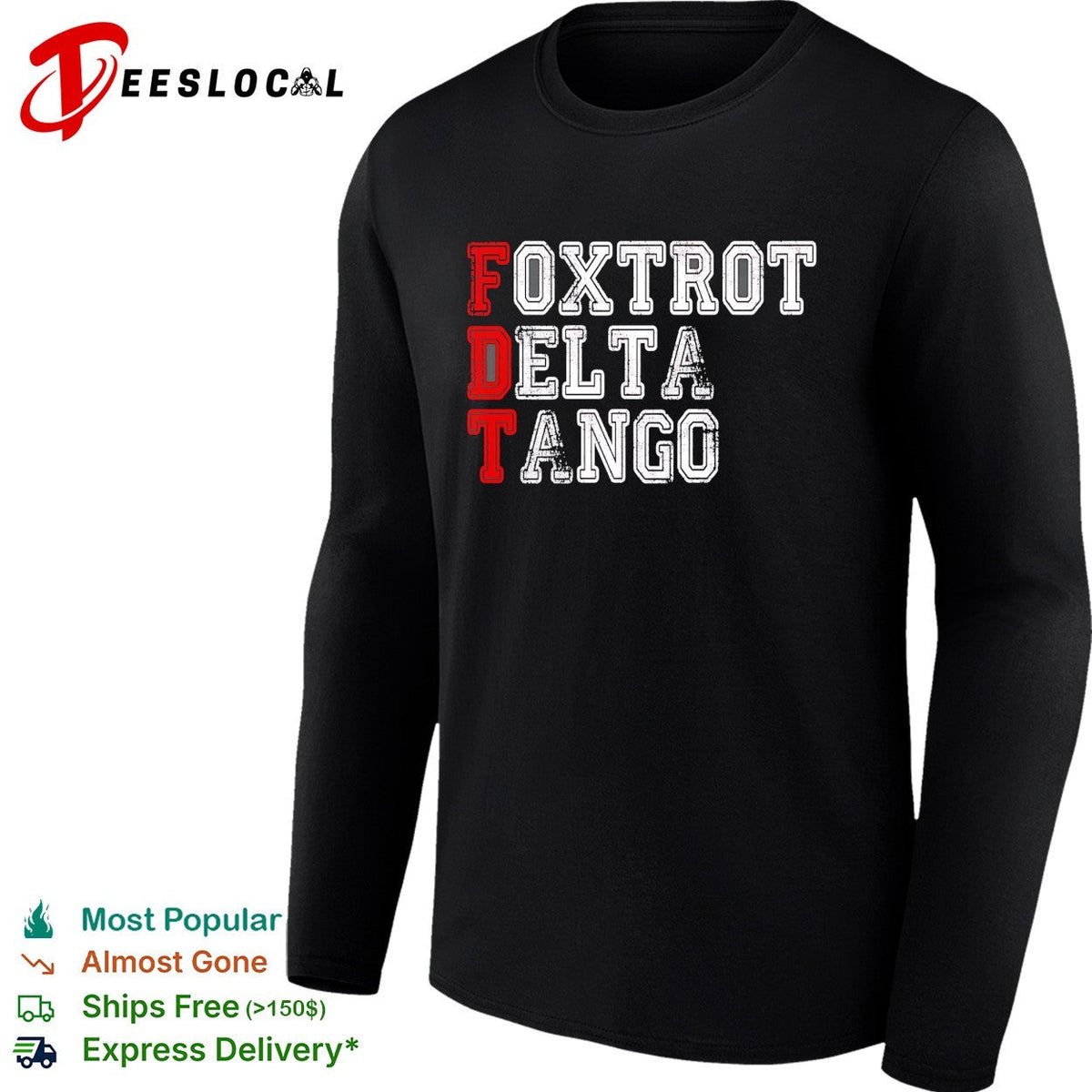 Foxtrot Delta Tango FDT Political Parody Statement Funny Acronym Slogan shirt Unisex