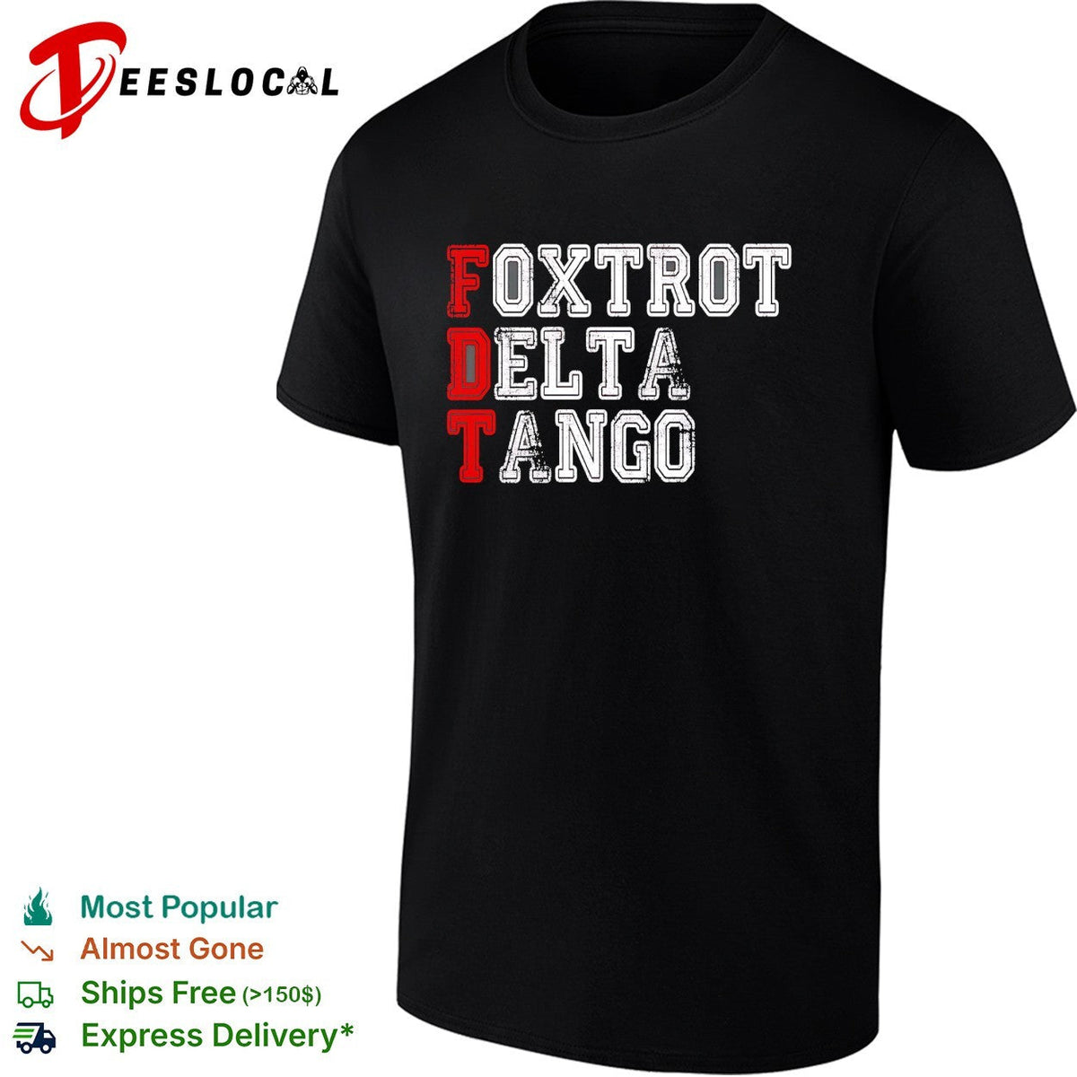 Foxtrot Delta Tango FDT Political Parody Statement Funny Acronym Slogan shirt Unisex