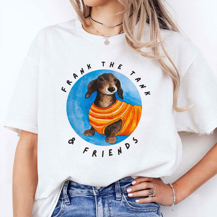 Frank The Tank & Friends Dachshund T Shirt Unisex