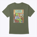 Franklin Enjoys The Sound Of Liberals Whining And Raging T Shirt Unisex