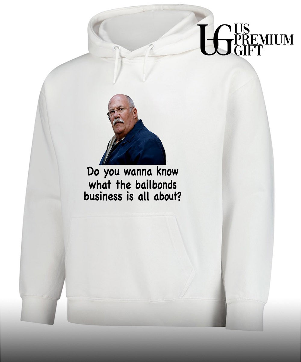 Fred Herbert Man Do You Wanna Know What The Bail Bonds Business shirt Unisex