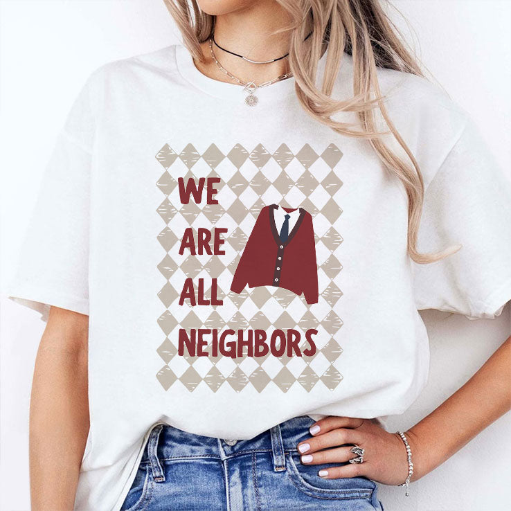 Fred Rogers We Are All Neighbors T Shirt Unisex