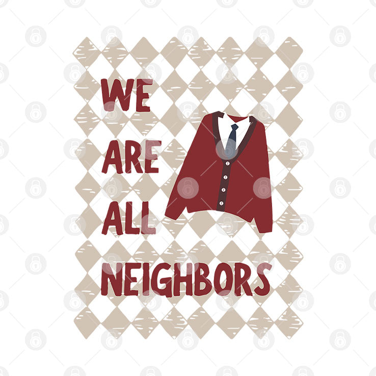 Fred Rogers We Are All Neighbors T Shirt Unisex