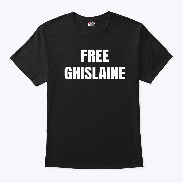 Free Ghislaine T Shirt Unisex