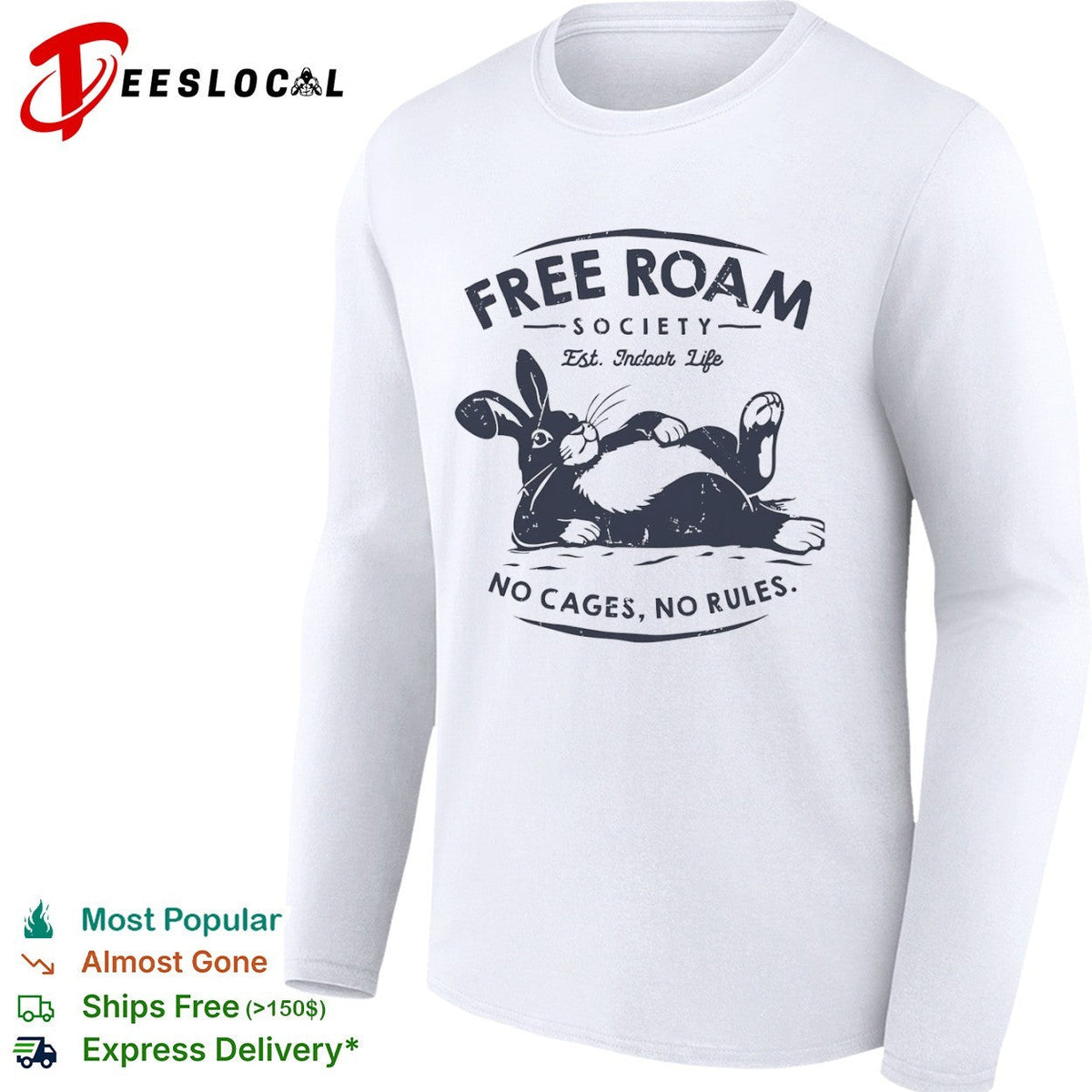 Free Roam Society Est Indoor Life No Cages No Rules rabbit pet lover shirt Unisex