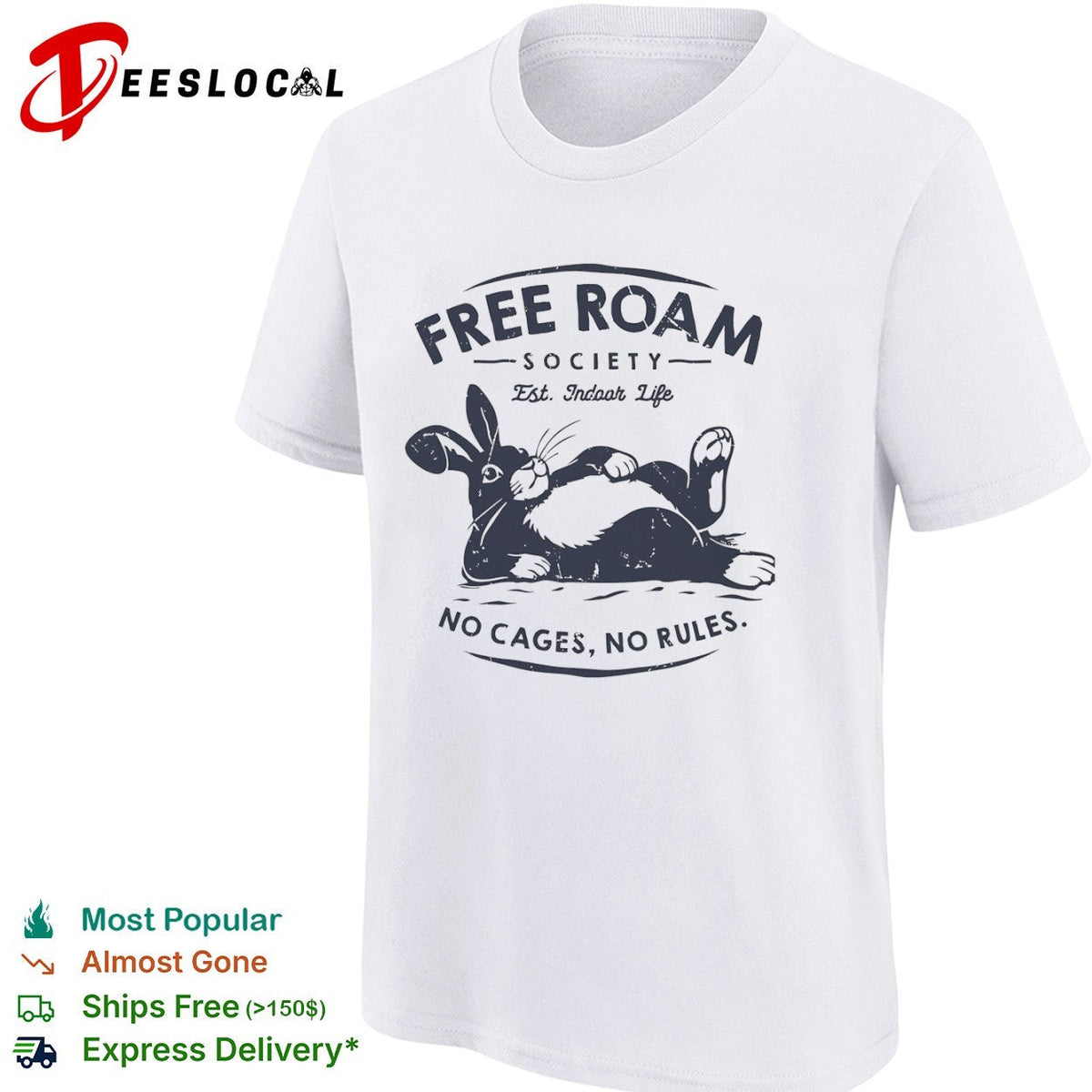Free Roam Society Est Indoor Life No Cages No Rules rabbit pet lover shirt Unisex