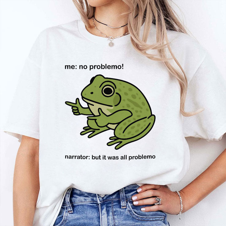 Frog Me No Problemo Narrator But It Was All Problemo T Shirt Unisex