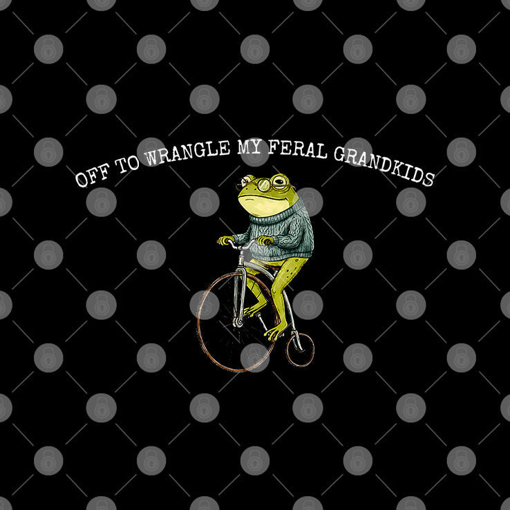 Frog Off To Wrangle My Feral Grandkids T Shirt Unisex