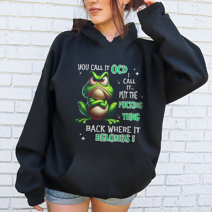 Frog You Call It OCD I Call It Put The Fucking Thing Back T Shirt Unisex