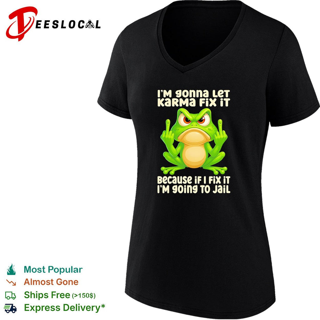 Frog middle finger I’m gonna let karma fix it because if I fix it I’m 90ing to jail shirt Unisex