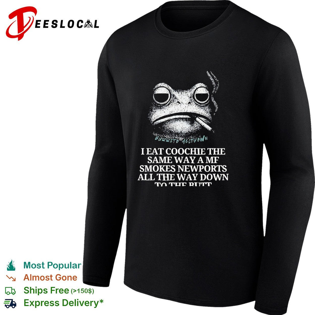 Frog smoking cigarette I eat coochie the same way a mf smokes Newports shirt Unisex