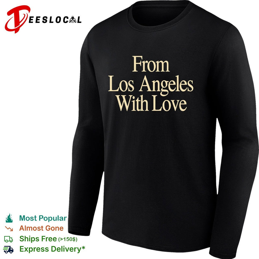 From Los Angeles With Love Los Angeles Lakers shirt Unisex