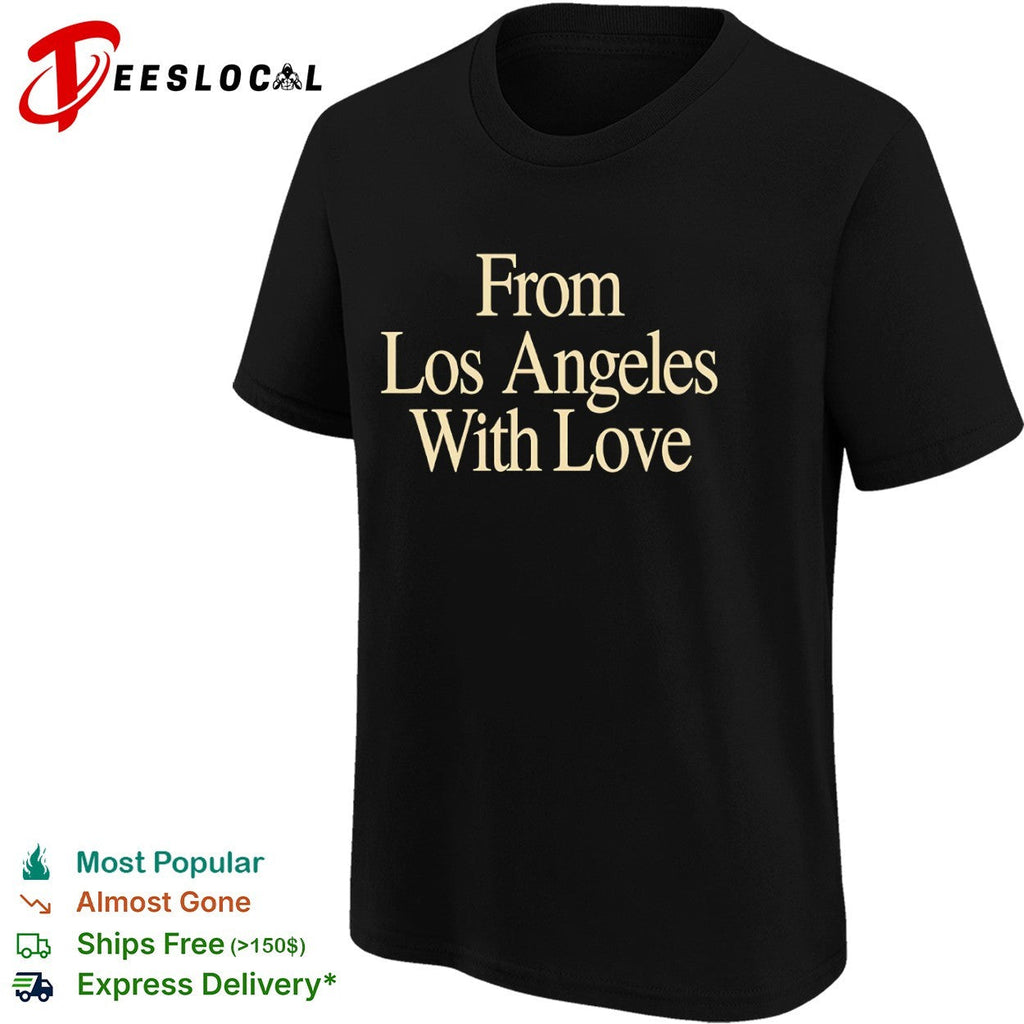 From Los Angeles With Love Los Angeles Lakers shirt Unisex