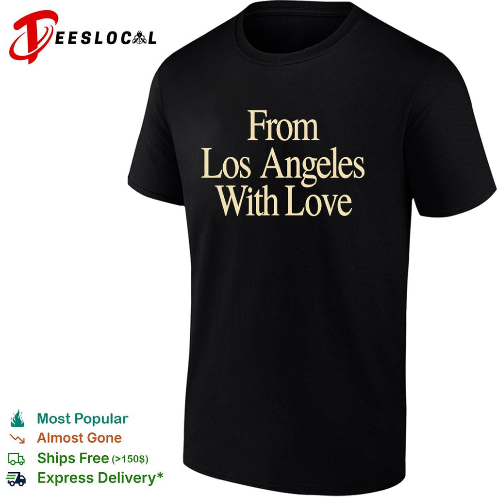 From Los Angeles With Love Los Angeles Lakers shirt Unisex