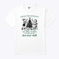 From The Windows To The Walls I’m About To Deck These Halls T Shirt Unisex