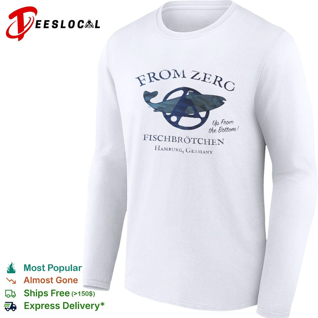 From Zero Up From the Bottom Fischbrotchen Hamburg Germany Anarchy Fish shirt Unisex