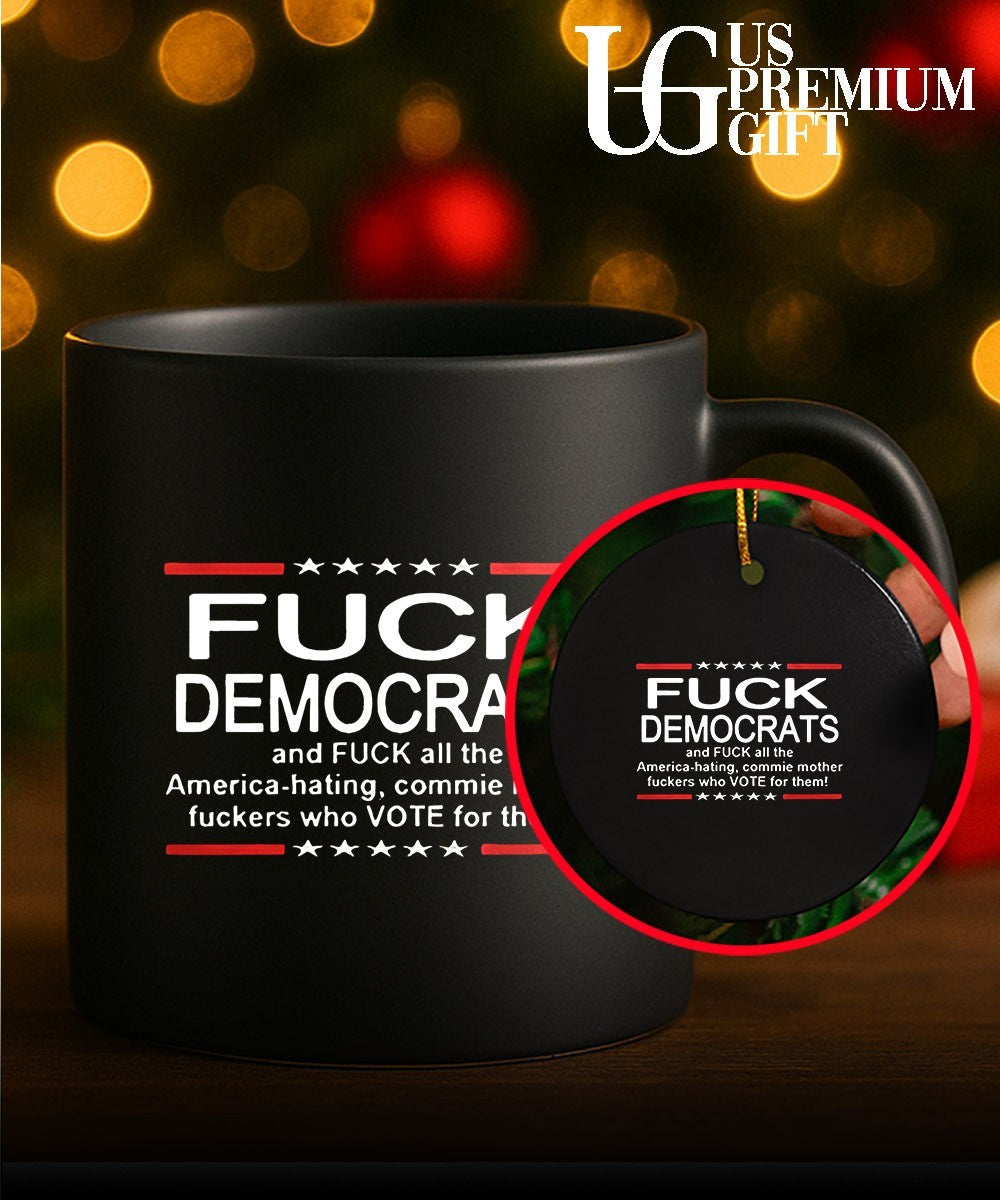 Fuck Democrats and Fuck All The America Hating shirt Unisex