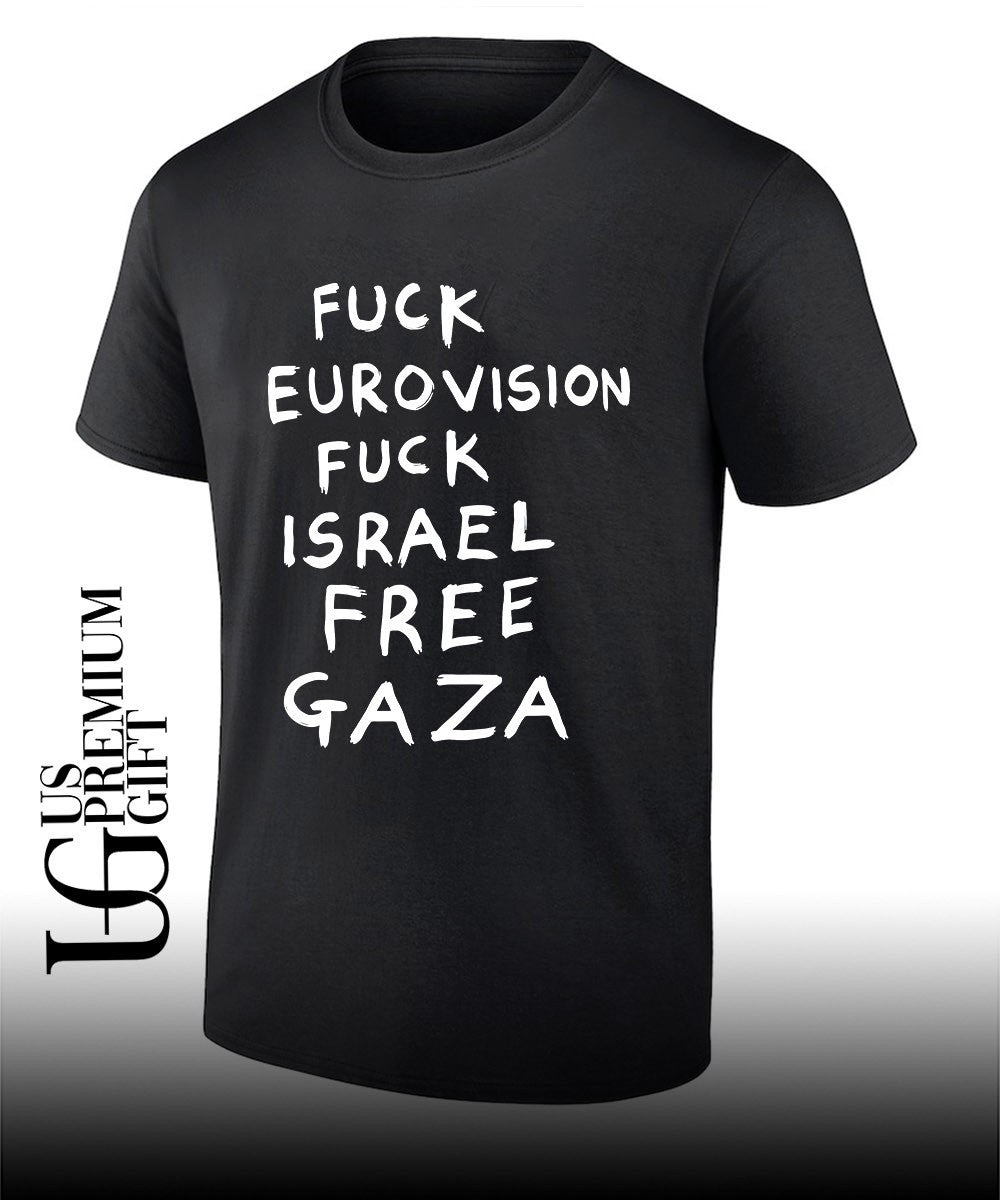 Fuck Eurovision Fuck Israel Free Gaza shirt Unisex