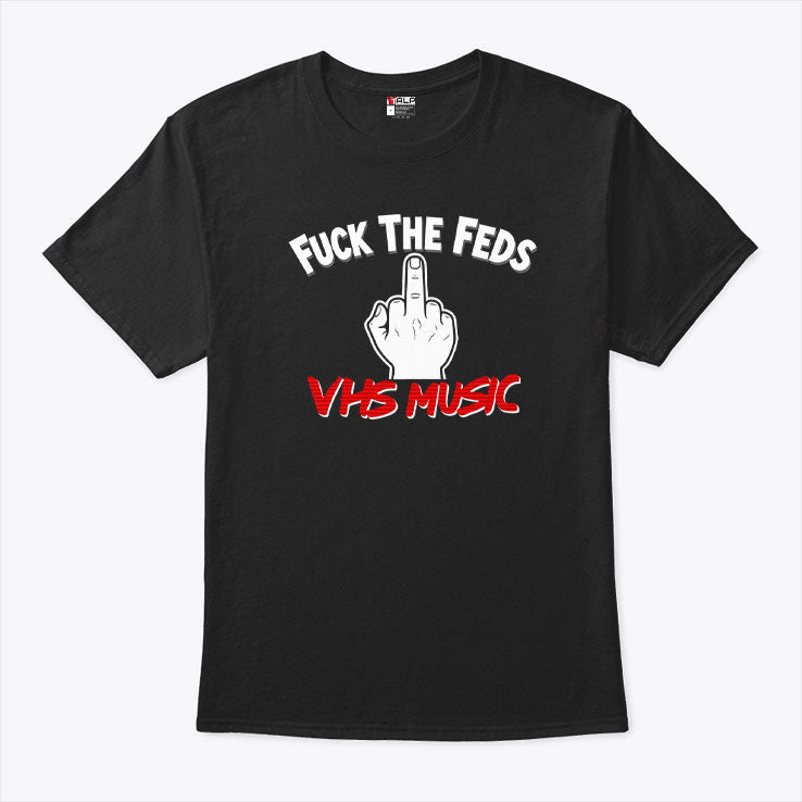 Fuck The Feds VHS Music T Shirt Unisex