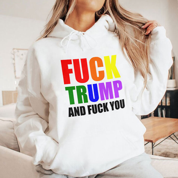 Fuck Trump And Fuck You T Shirt Unisex