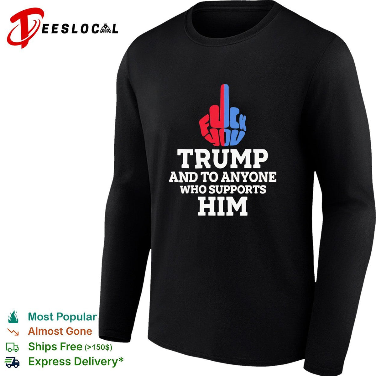 Fuck You Trump and to Anyone Who Supports Him Shirt Unisex