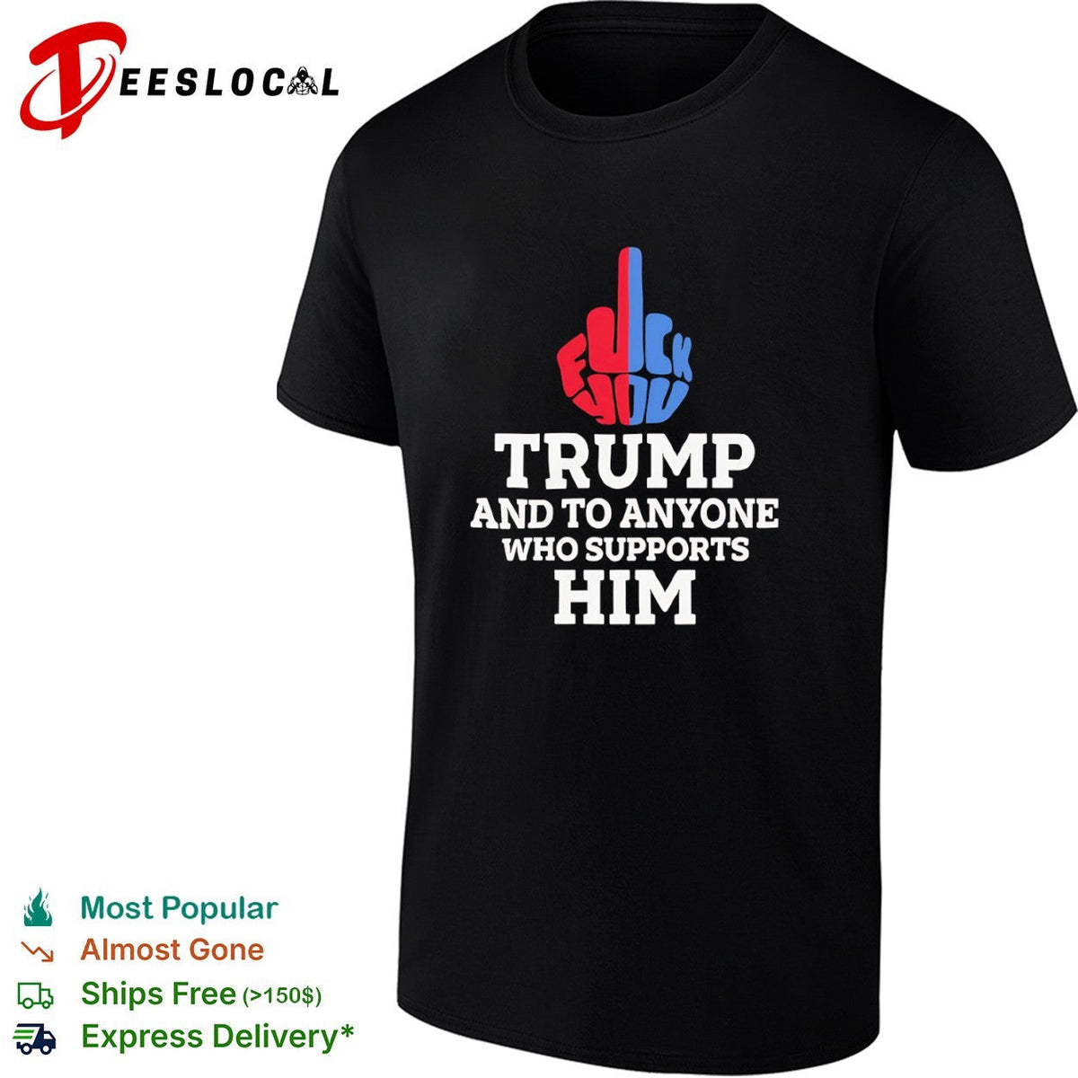 Fuck You Trump and to Anyone Who Supports Him Shirt Unisex