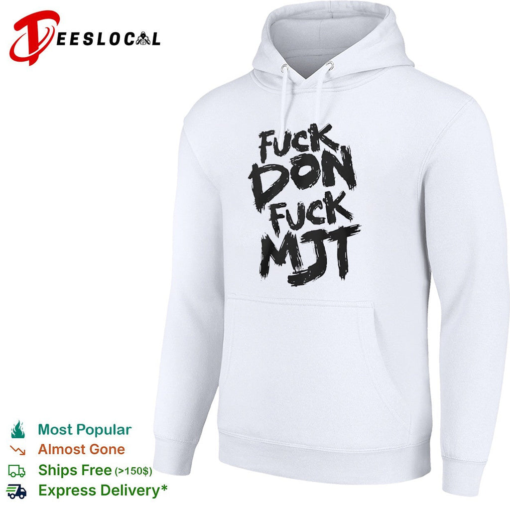 Fuck don fuck MJT shirt Unisex