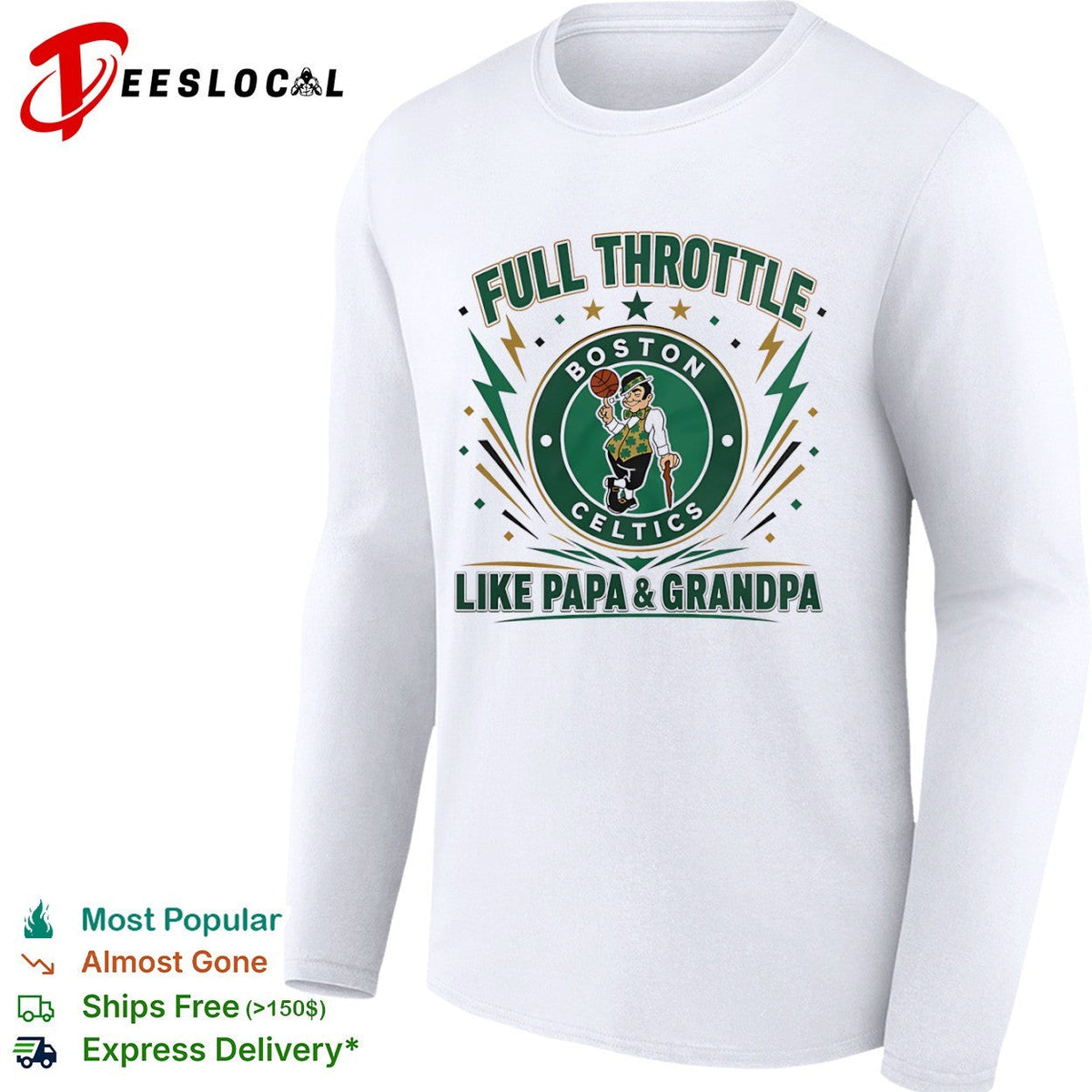 Full Throttle like Papa and Grandpa Boston Celtics logo basketball shirt Unisex