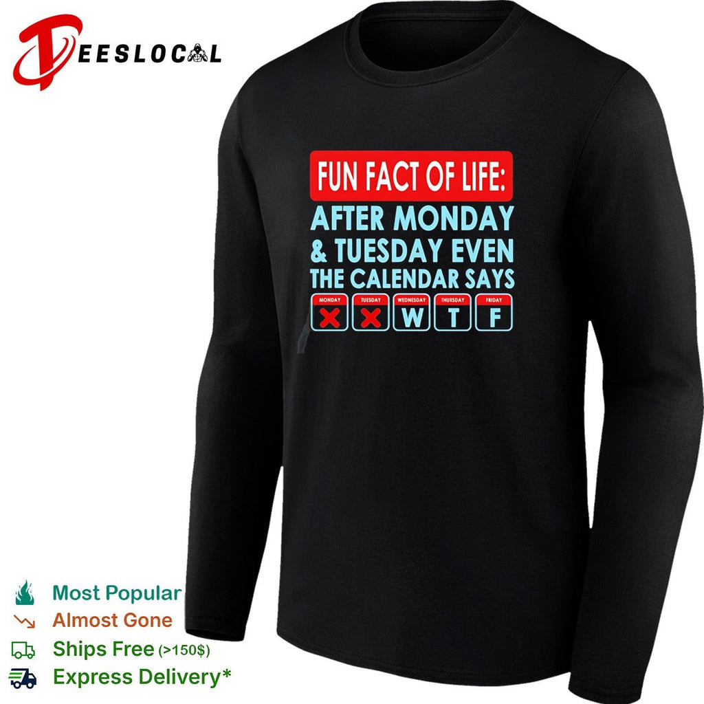 Fun fact of life calendar says WTF shirt Unisex