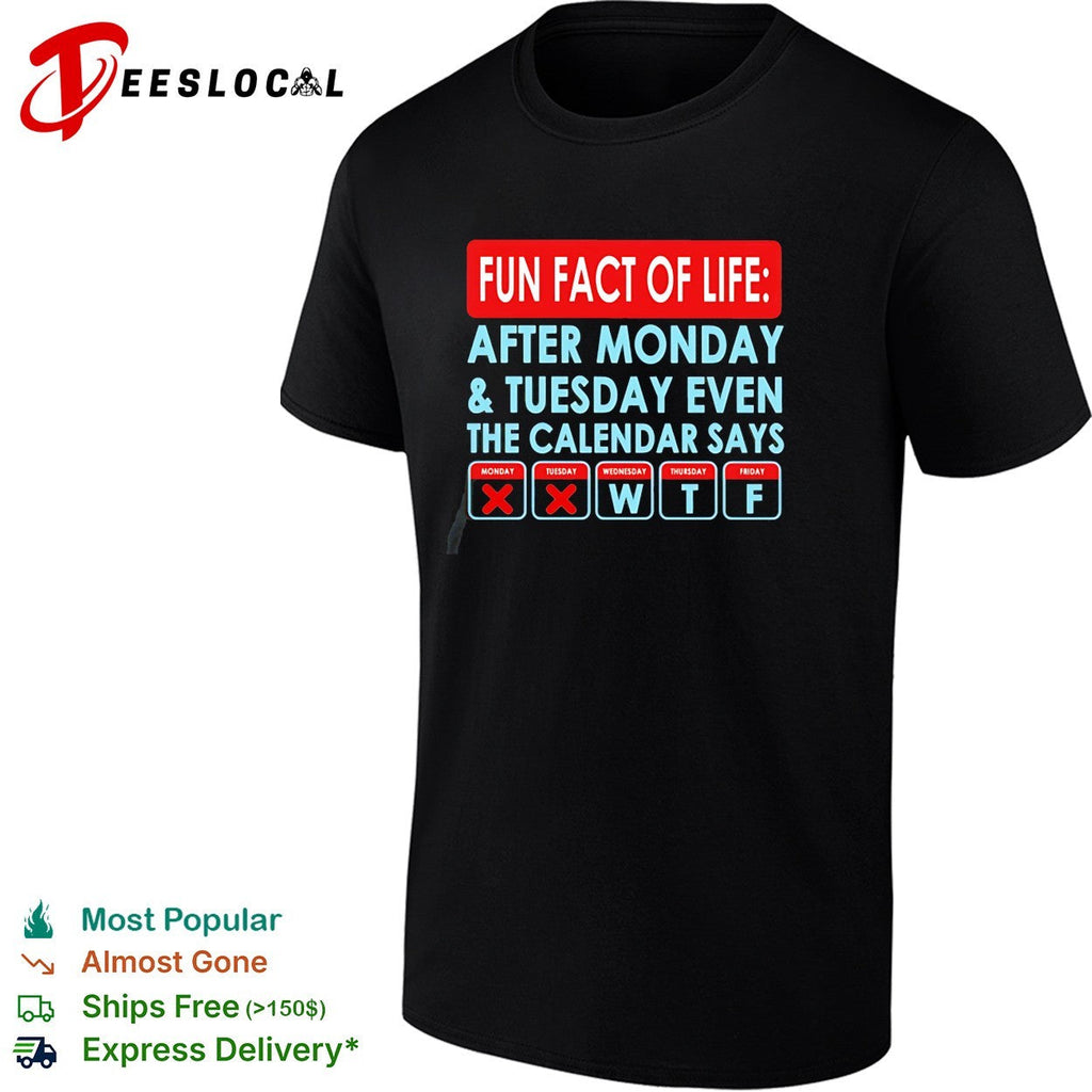 Fun fact of life calendar says WTF shirt Unisex