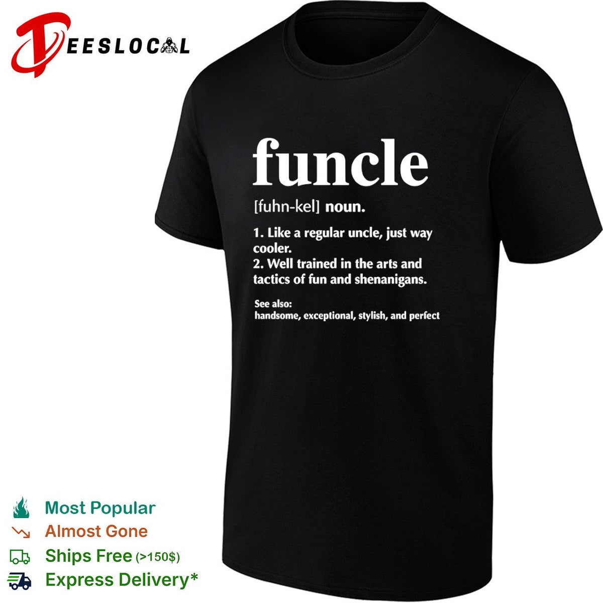 Funcle definition like a regular uncle just way cooler handsome exceptional shirt Unisex