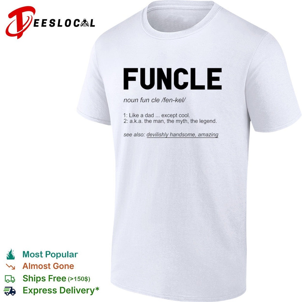 Funcle like a dad except cool definition shirt Unisex