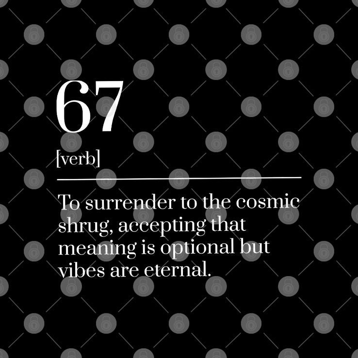 Funny Six Seven Number 67 Meme Dictionary Definition T Shirt Unisex