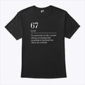 Funny Six Seven Number 67 Meme Dictionary Definition T Shirt Unisex