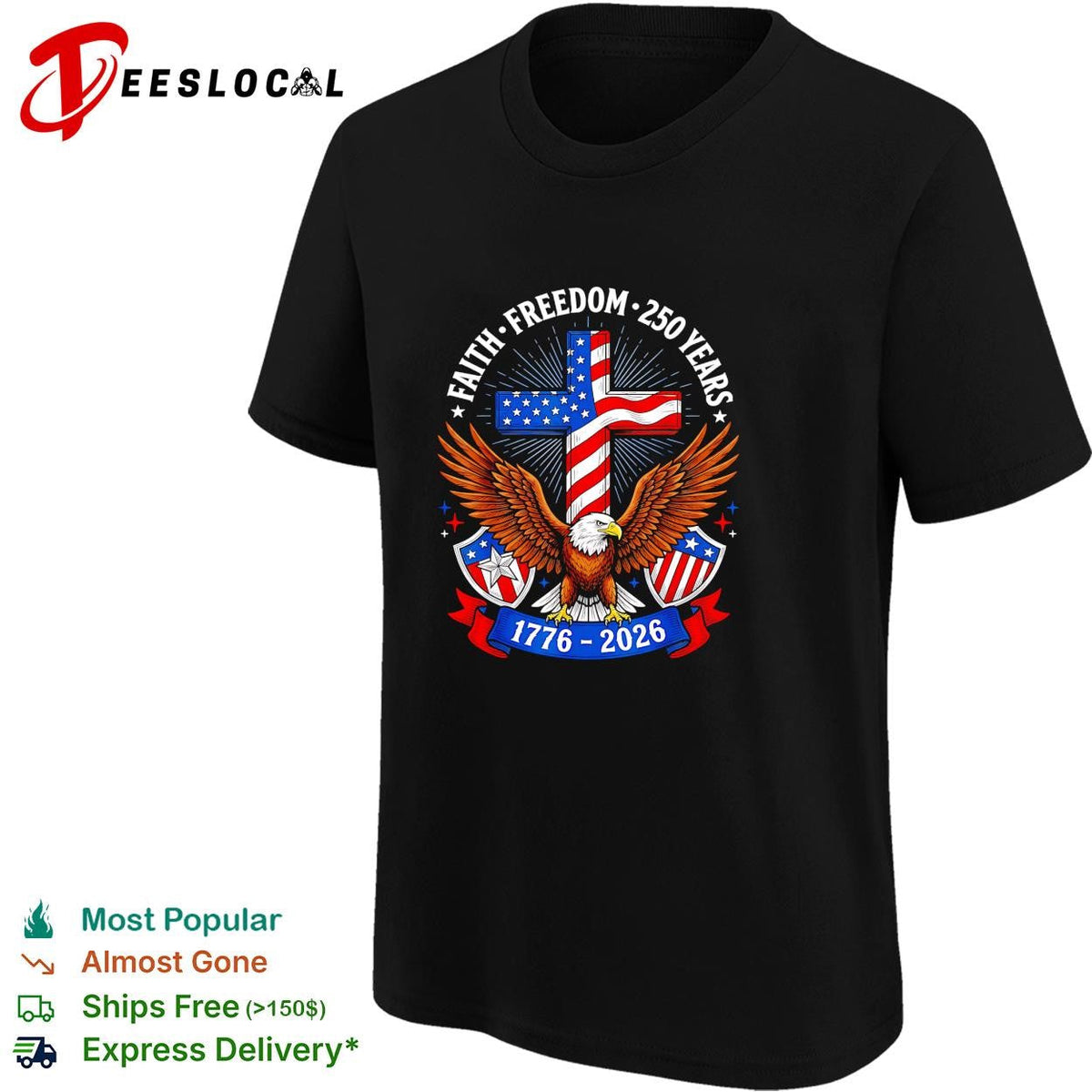 Faith freedom 250 years eagle and cross 1776 2026 patriotic shirt Unisex