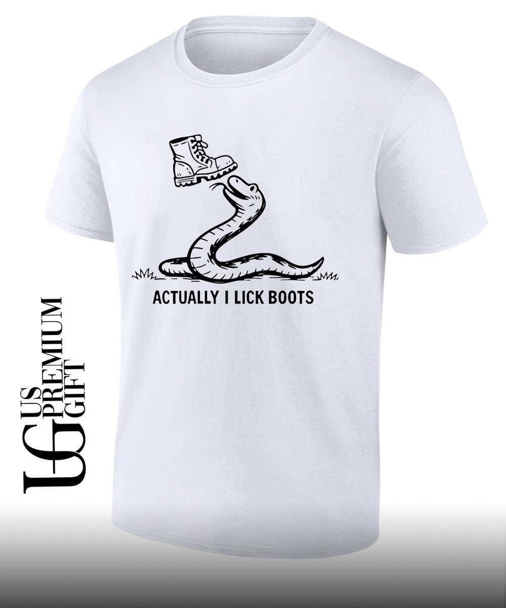 Gadsden Flag Snake Actually I Lick Boots shirt Unisex